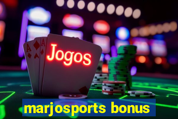 marjosports bonus